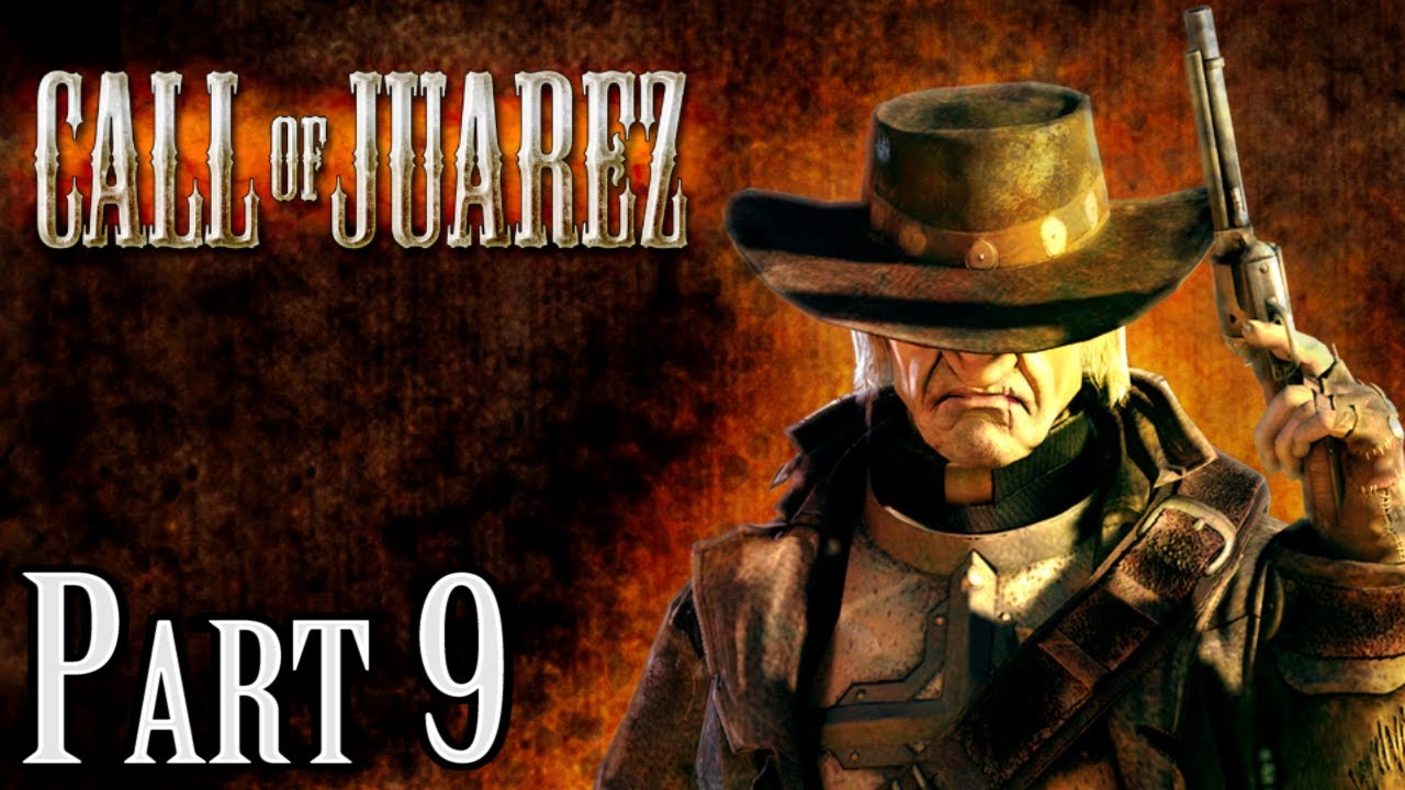 Call of Juarez Playthrough | Part 9 - Ty Stewart and The Gold of Juarez