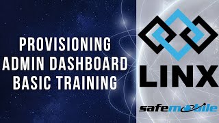 LINX PTT: Provisioning Admin Dashboard Basic Training