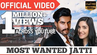 Most Wanted Jatti - Singga ft. Swaalina (Official Video) New Punjabi Song