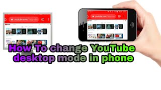 How to change YouTube desktop mode in your phone Browser screenshot 5