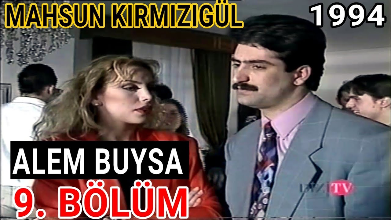 ALEM BUYSA DİZİSİ 9. BÖLÜM FULL | MAHSUN KIRMIZIGÜL - İPEK GÜMÜŞOĞLU - CANSEL ÖZZENGİN (1994)