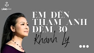 Em Đến Thăm Anh Đêm Ba Mươi Vũ Thành An, Nguyễn Đình Toàn Khánh Ly Nhạc Vàng