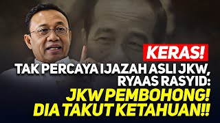 🔴LIVE! KERAS! TAK PERCAYA IJAZAH ASLI JKW, RYAAS RASYID: JKW PEMBOHONG! DIA TAKUT KETAHUAN!! 🔴LIVE! KERAS! TAK PERCAYA IJAZAH ASLI JKW, RYAAS RASYID: JKW PEMBOHONG! DIA TAKUT KETAHUAN!!
