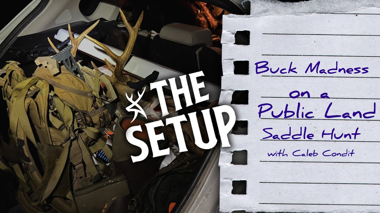 Buck Madness on a Public-Land Saddle Hunt  | THE SETUP 