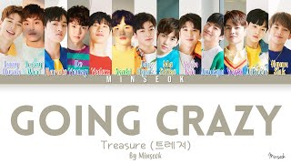 TREASURE (트레저) - Going Crazy (미쳐가네) (OT13 Ver.) (Color Coded/Han/Rom/Eng Lyrics)