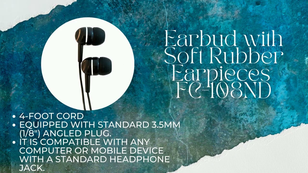Earbud with Soft Rubber Earpieces FC-108ND