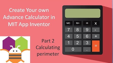 Advanced Calculator || Perimeter calculator In mit app inventor