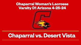 Chaparral vs Desert Vista D1 Varsity Lacrosse Arizona 42524 Livestream