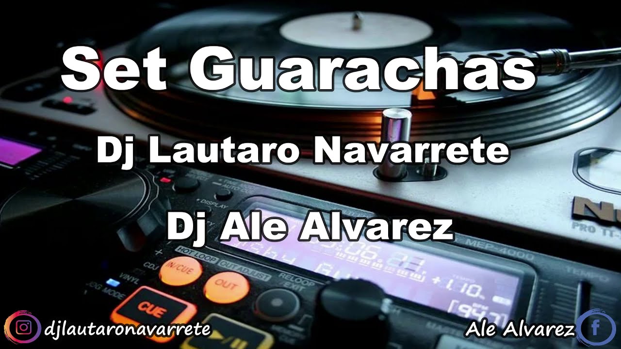 Set Guarachas Dj Lautaro Navarrete Dj Ale Alvarez