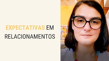 Expectativas nos Relacionamentos