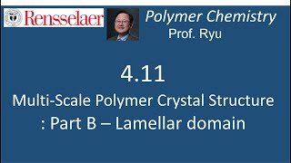 04.11 Multiscale structure in polymer crystalline state: Part B - Lamellar domain