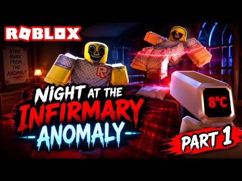 Night At The Infirmary (Anomaly) | Gameplay Part 1 | Roblox Horror Survival Game | New Video