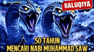 Kisah Baluqiya: Perjalanan Panjang Mencari Nabi di Akhir Zaman