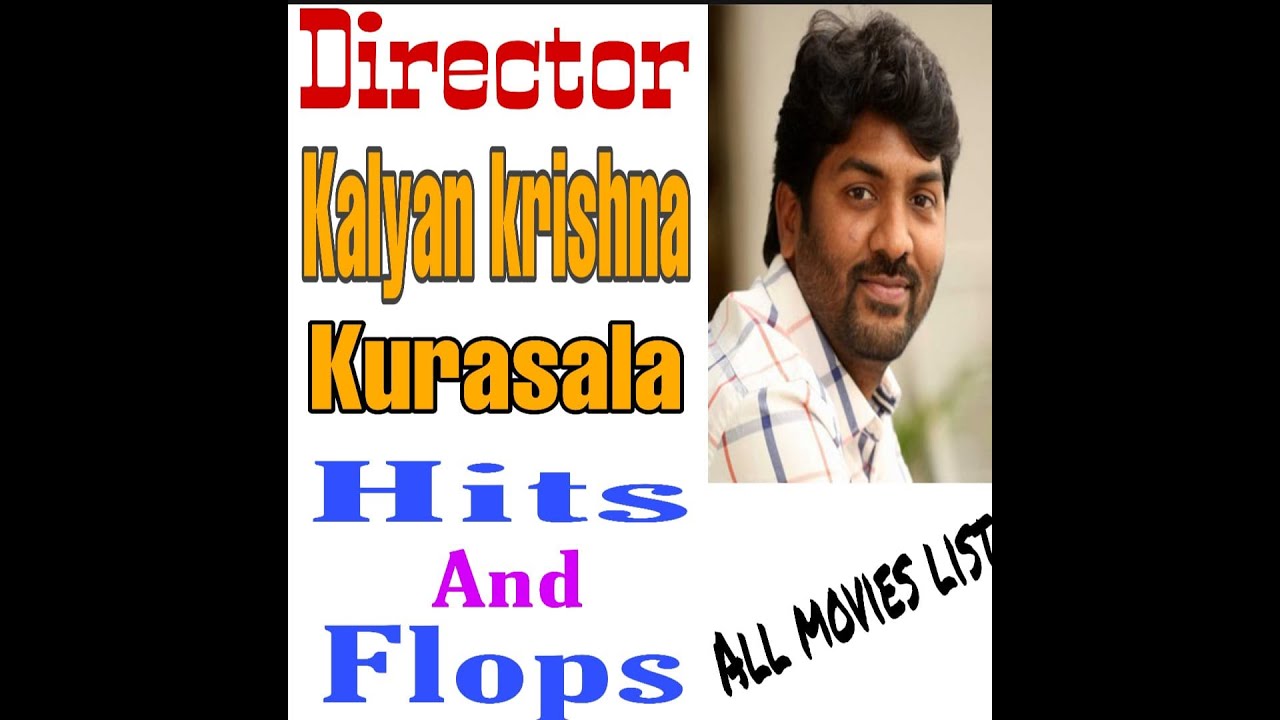 Director Kalyan Krishna kurasala all movies list hits and flops###||AMR CREATIONS