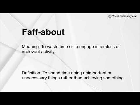 Faff-about Meaning