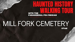My Ghost Story & The Mill Fork Cemetery Walking Tour