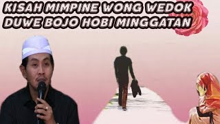 KiSah Wong Wedok , Nduwe Bojo Hoby Minggatan KH ANWAR ZAHID Versi KLASIK