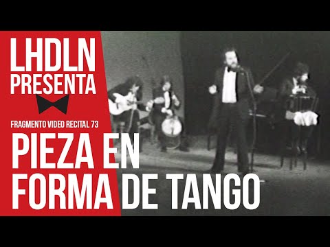 Fragmento de la "Pieza en Forma de Tango" del Recital '73 (LHDLN Presenta), Podcast de Les Luthiers