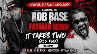 It Takes Two '26 (KLU RMX) 116 BPM | Rob Base x DJ EZ Rock x Seduction x Fatman Scoop