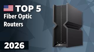 TOP 5 Best Fiber Optic Routers 2026