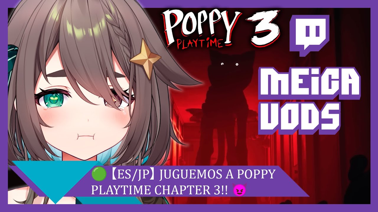 🟢【ES/JP】JUGUEMOS A POPPY PLAYTIME CHAPTER 3!! 😈