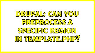 Drupal: Can you preprocess a specific region in template.php?
