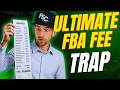 The Ultimate Amazon FBA Fee Trap (And How to Avoid It)