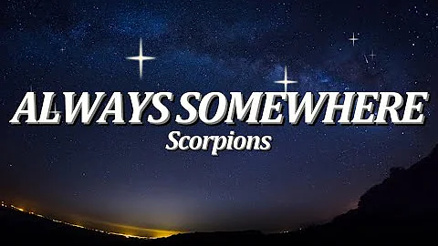 Always Somewhere | By: Scorpions (Lyrics Video)