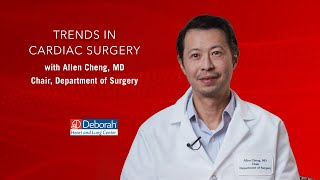 Trends in Cardiac Surgery with Allen Cheng, MD