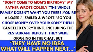 “Don't Come To Mom's Birthday” My Father Wrote Coldly “The Whole Family Doesn't Want You There