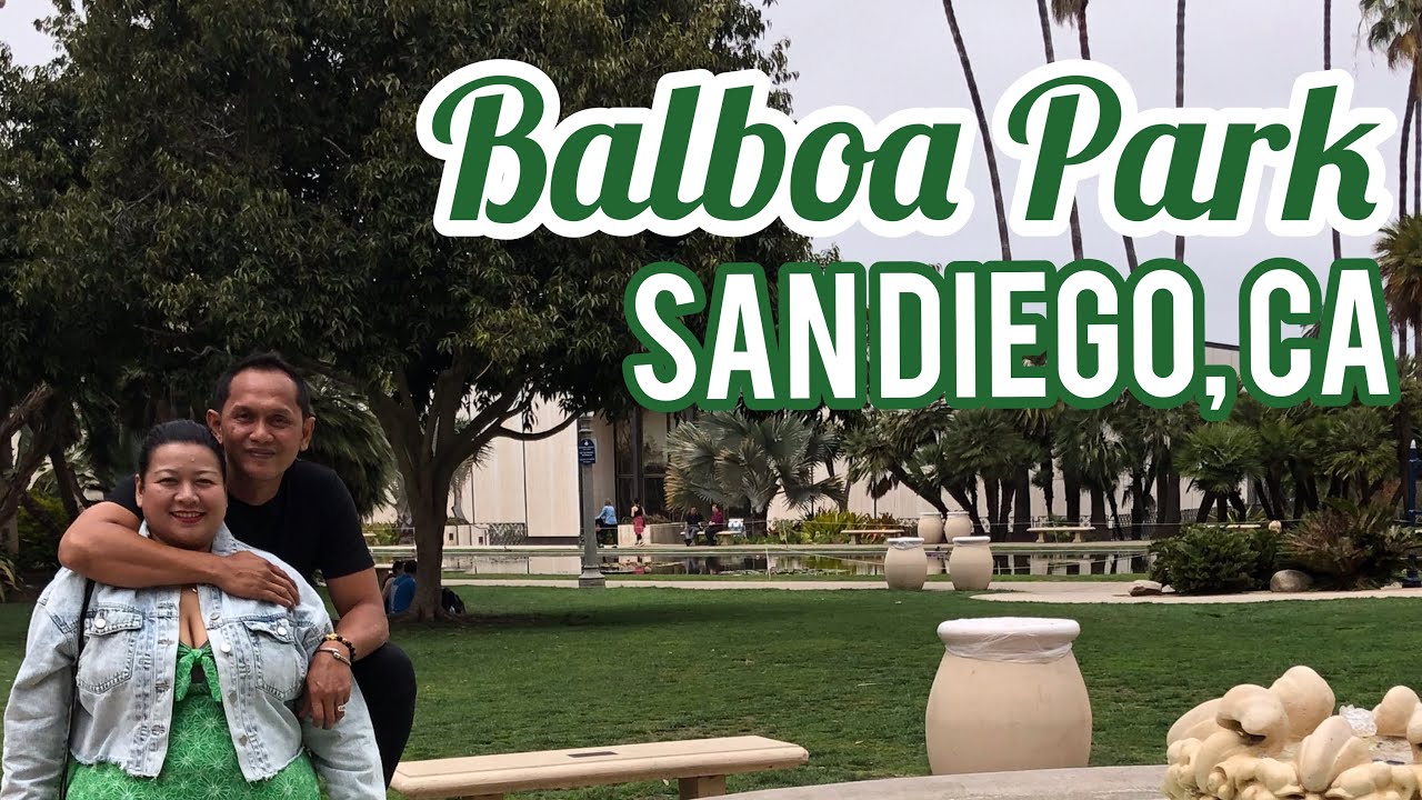 BALBOA PARK | SAN DIEGO | OASIS | JOTMU TRAVELS | USA | JOANNE SOLIS