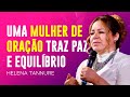 Helena tannure  os feitos de uma mulher de orao