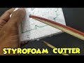 Pemotong styrofoam dari senar gitar|Hot wire foam cutter