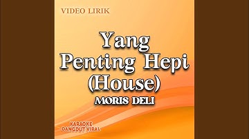 Yang Penting Hepi (House)