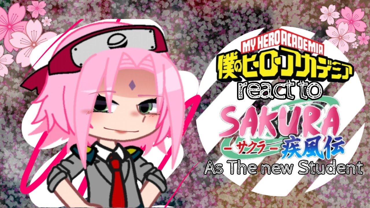 |🌸|MHA react to SAKURA HARUNO as the new student|🌸|GCRV|1/1| By: ᴗ̈ 𓆩ᥲfrᥲ𓆪 ᴗ̈|