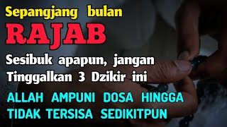 Allah mencintai bagi yang suka baca 3 Dzikir ini di bulan Rajab