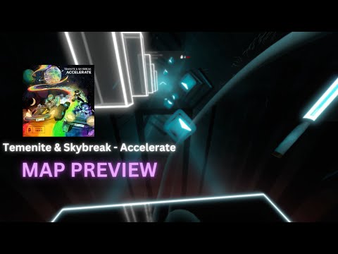 Map Preview | Teminite & Skybreak - Accelerate