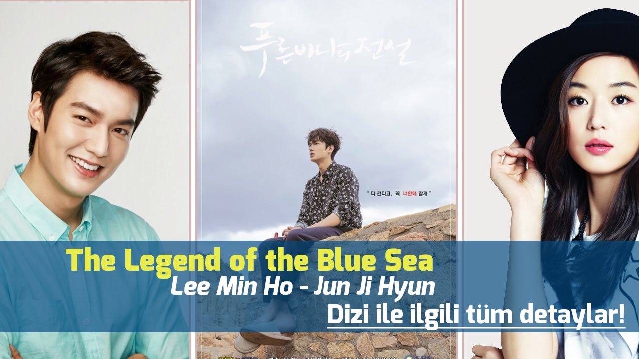 The Legend of the Blue Sea Dizisi Tüm Detayları Başrol Lee Min Ho