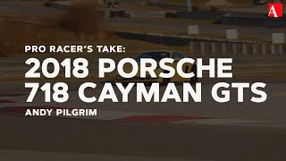 Pro Racer&#39;s Take: 2018 Porsche 718 Cayman GTS