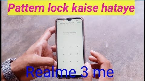 Realme 3 me pattern lock ko Kaise hataye||How to Remove Pattern lock in Realme 3 🤔