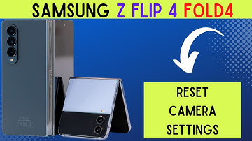 How to Reset Camera Settings Samsung Z Flip 4 / Fold4