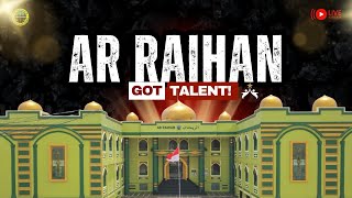 • [ Live ]  Ar Raihan Got Talent 2025