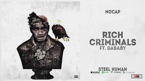 NoCap - Rich Criminals Feat. DaBaby (Steel Human)