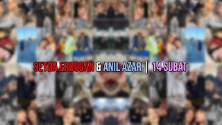 Şeyda Erdoğan & Anıl Azar | 14 Şubat