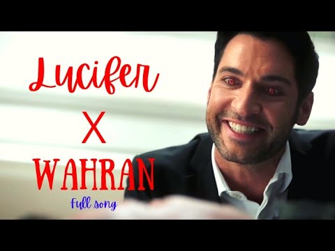 Lucifer X Wahran Randall  Full song All In One