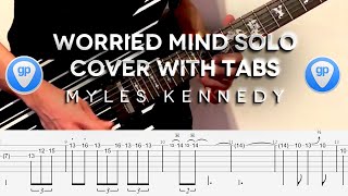 Myles Kennedy - Worried Mind Solo Cover WITH TABS