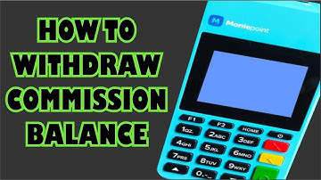 How to Withdraw Commission Balance On Moniepoint