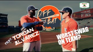 YORDAN ALVAREZ DECIDES WHO HAS THE WORST SWAG ON THE TEAM | OFF THE BAT W/ ALEX BREGMAN
