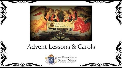 Advent Lessons and Carols 2020 - Virtual Edition