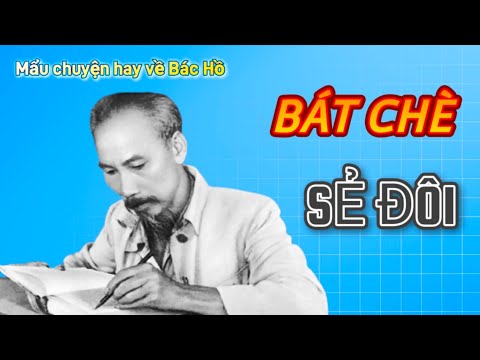 Video Chuyện hay về Bác Hồ - Bát chè sẻ đôi - youtube